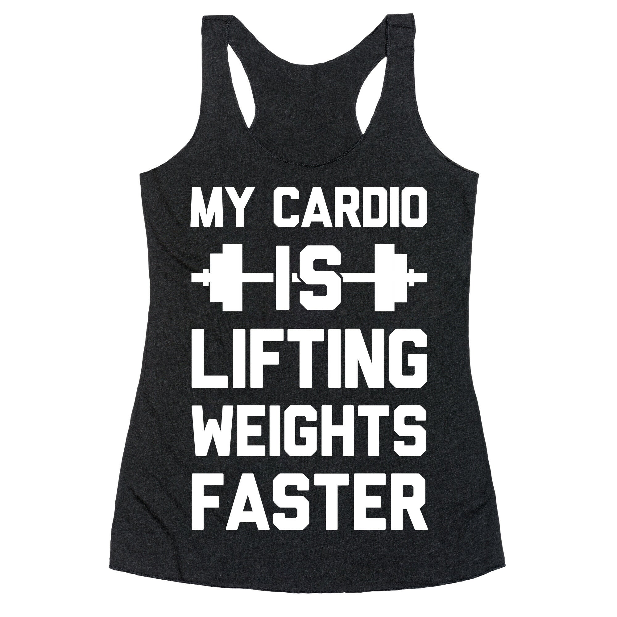My Cardio Is Lifting Weights Faster Racerback Tank